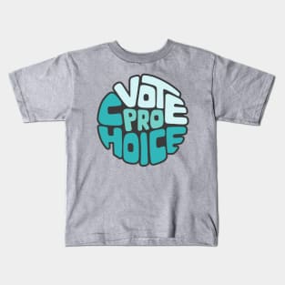 Vote Pro Choice Word Art Kids T-Shirt